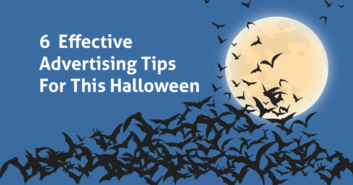 6 Effective Advertising Tips For This Halloween