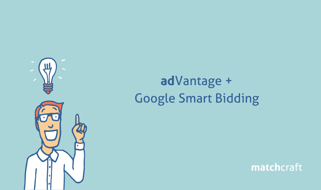 AdVantage + Google Smart Bidding