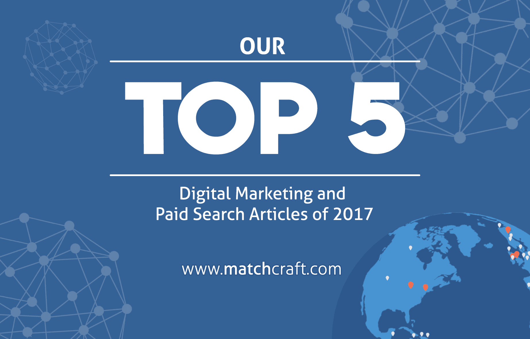 Our Top 5 Digital Marketing and Paid Search Articles of 2017