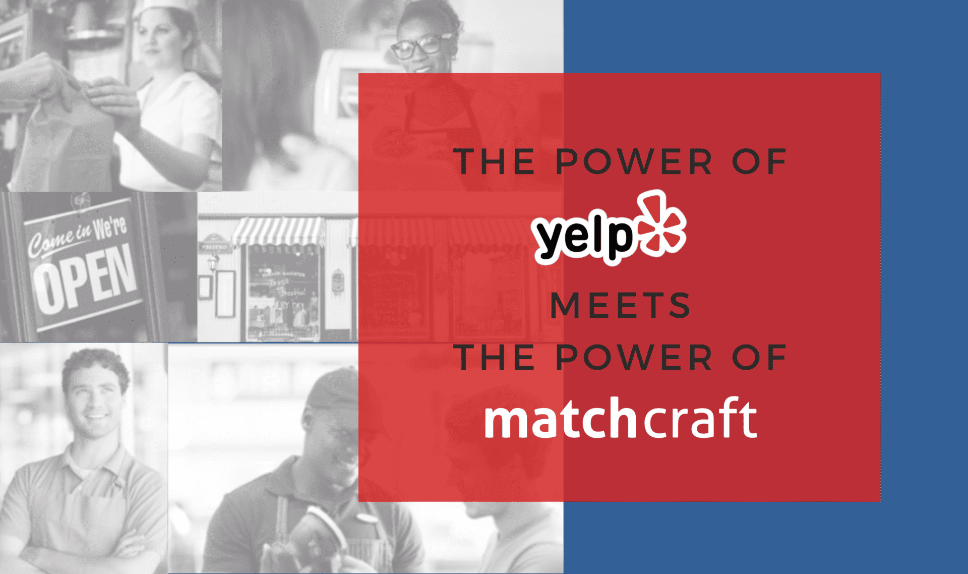 The Power Of Yelp Meets The Power Of MatchCraft