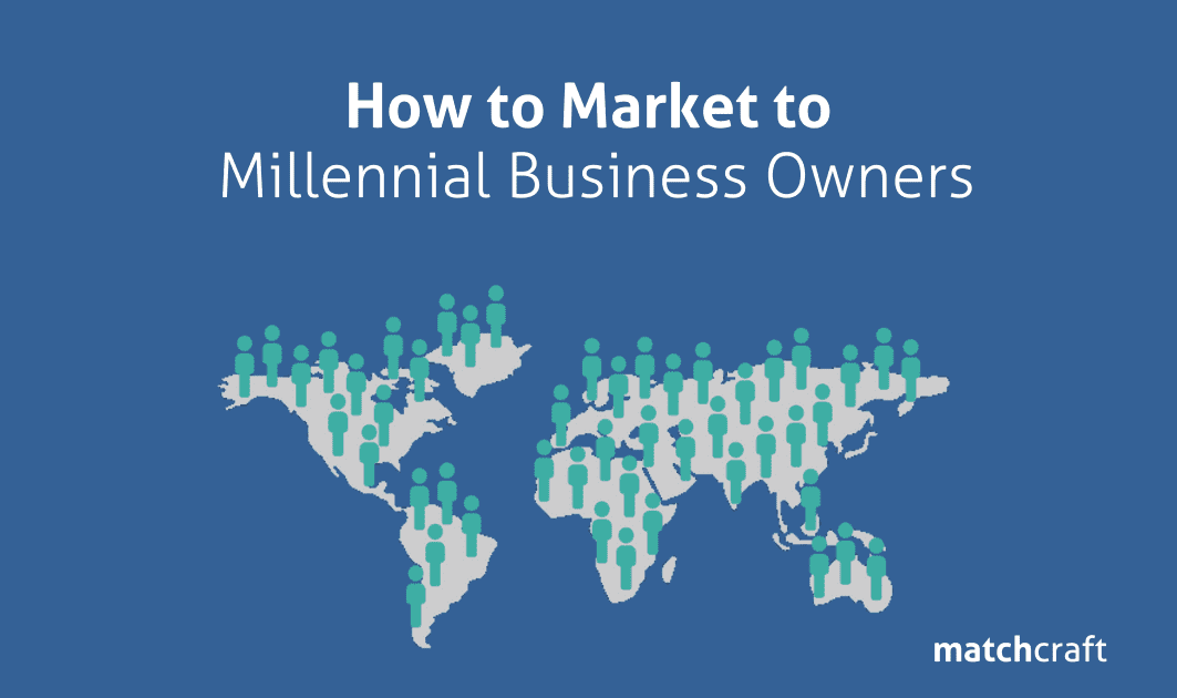 How to Market to Millennial Business Owners