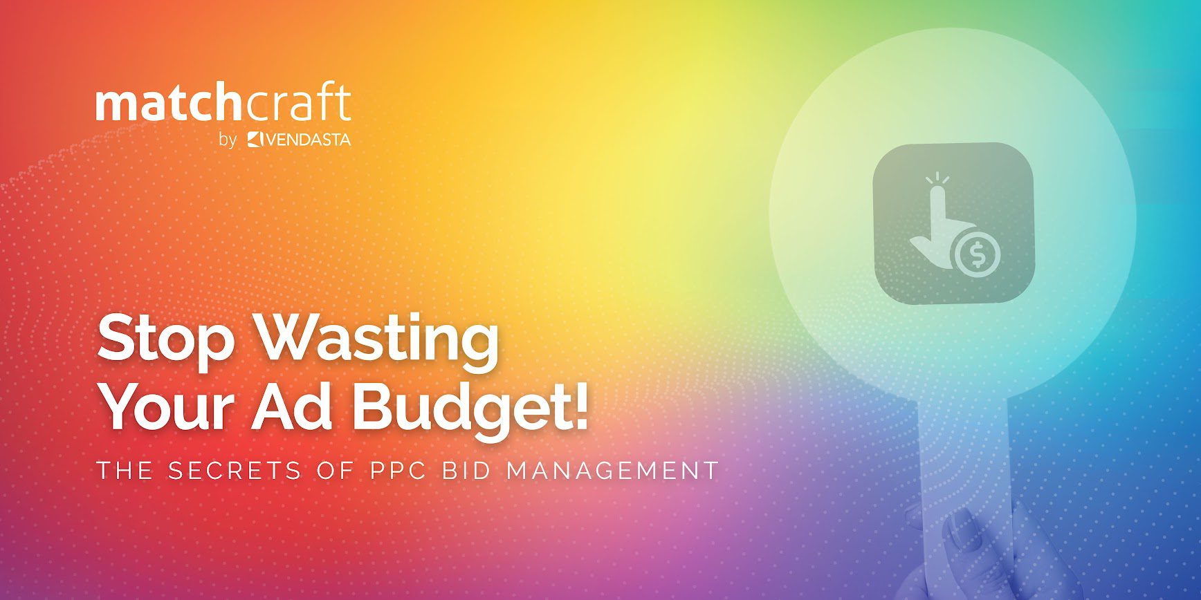 ppc bid management, ppc ads, ppc budget management, ppc tools