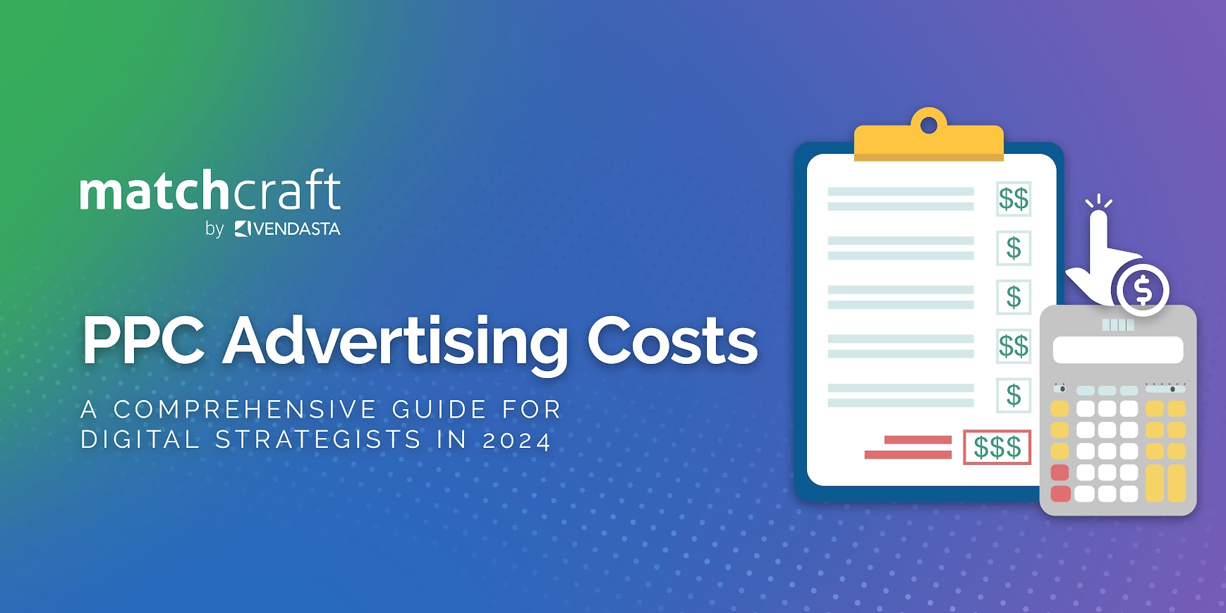 PPC Advertising Costs: A Comprehensive Guide for Digital Strategists in 2024