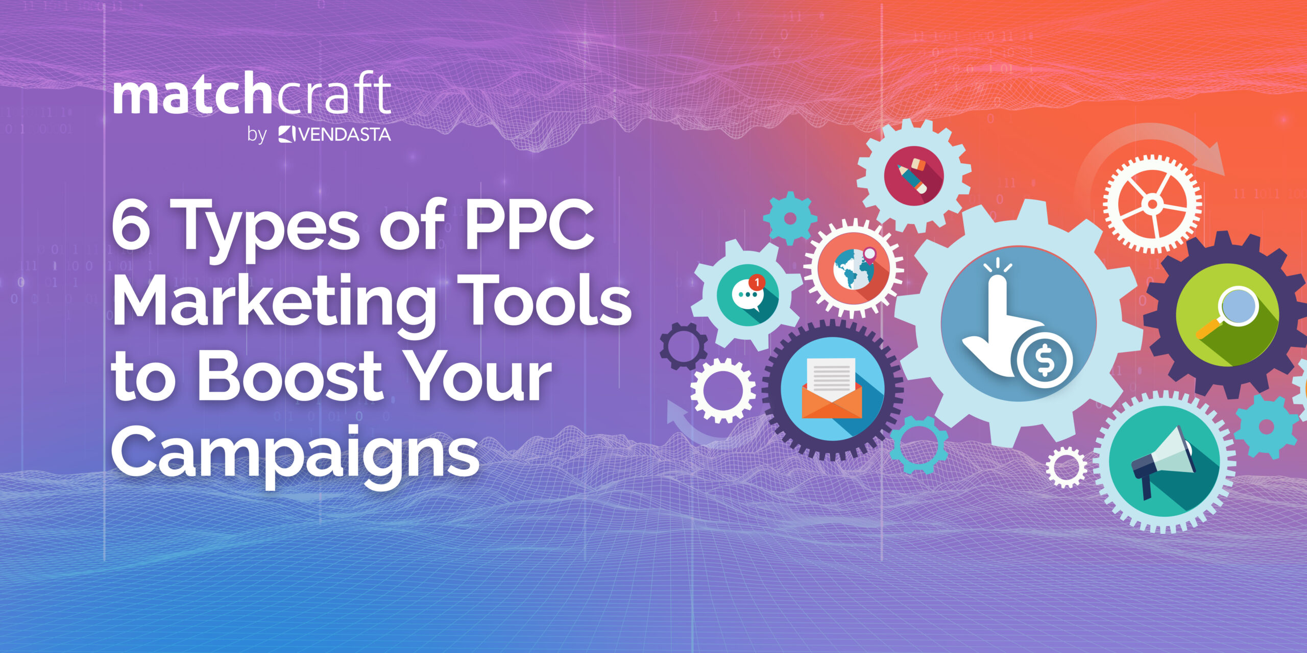 6 Types of PPC Marketing Tools to Boost Your Campaigns