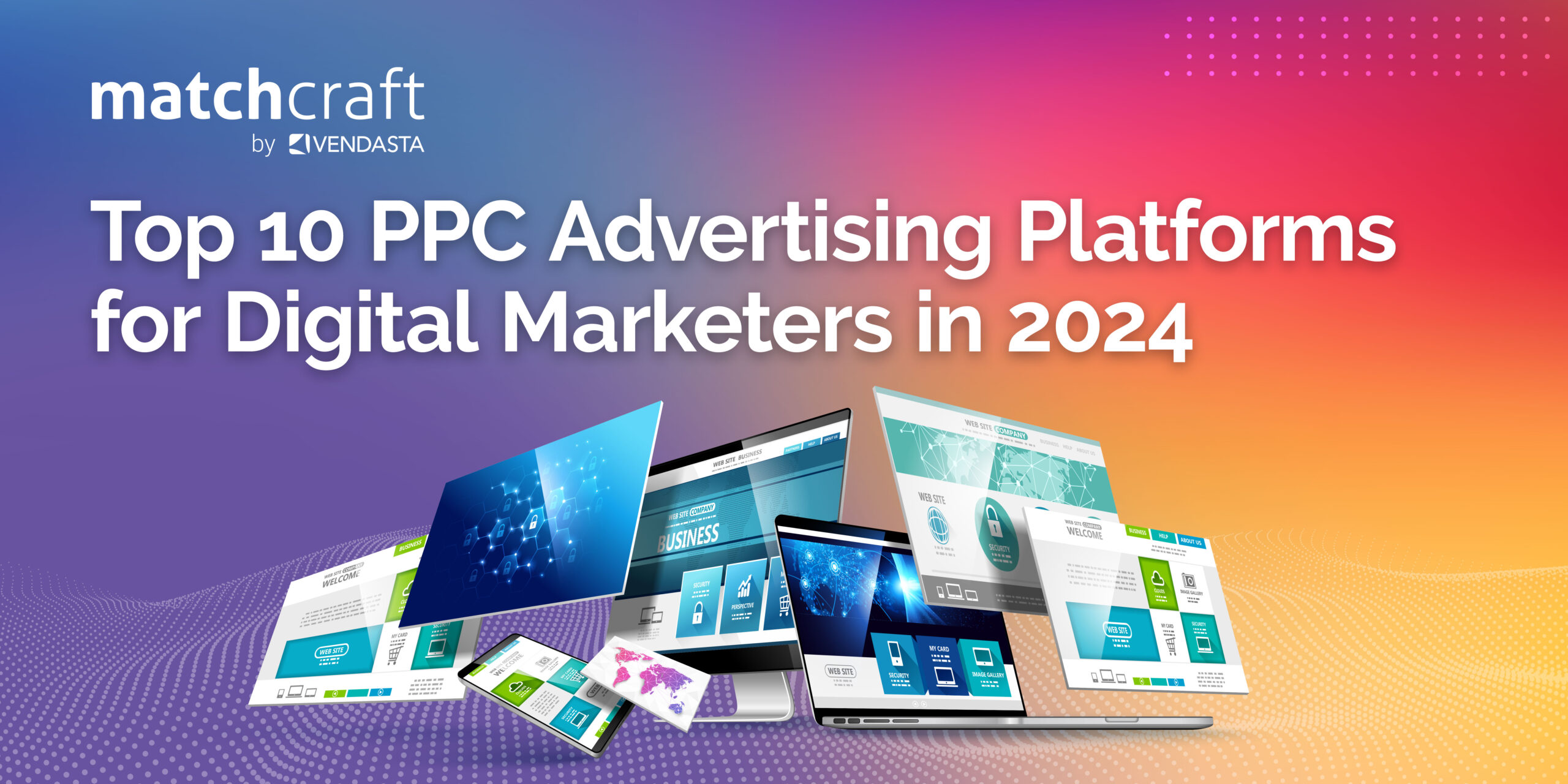 Top 10 PPC Advertising Platforms for Digital Marketers in 2024