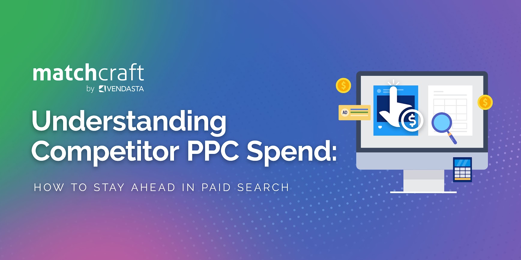 competitor-ppc-spend: cover image, matchcraft